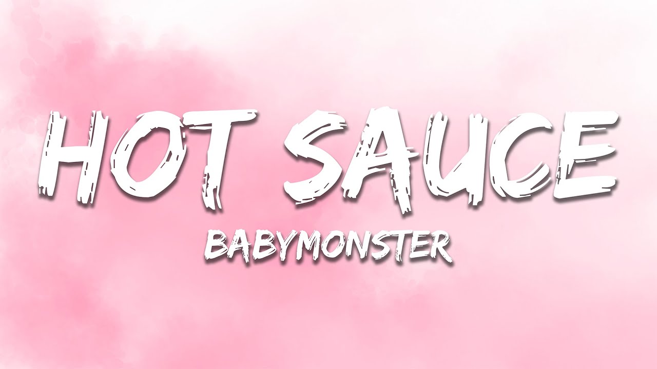 BABYMONSTER - HOT SAUCE (Lyrics)