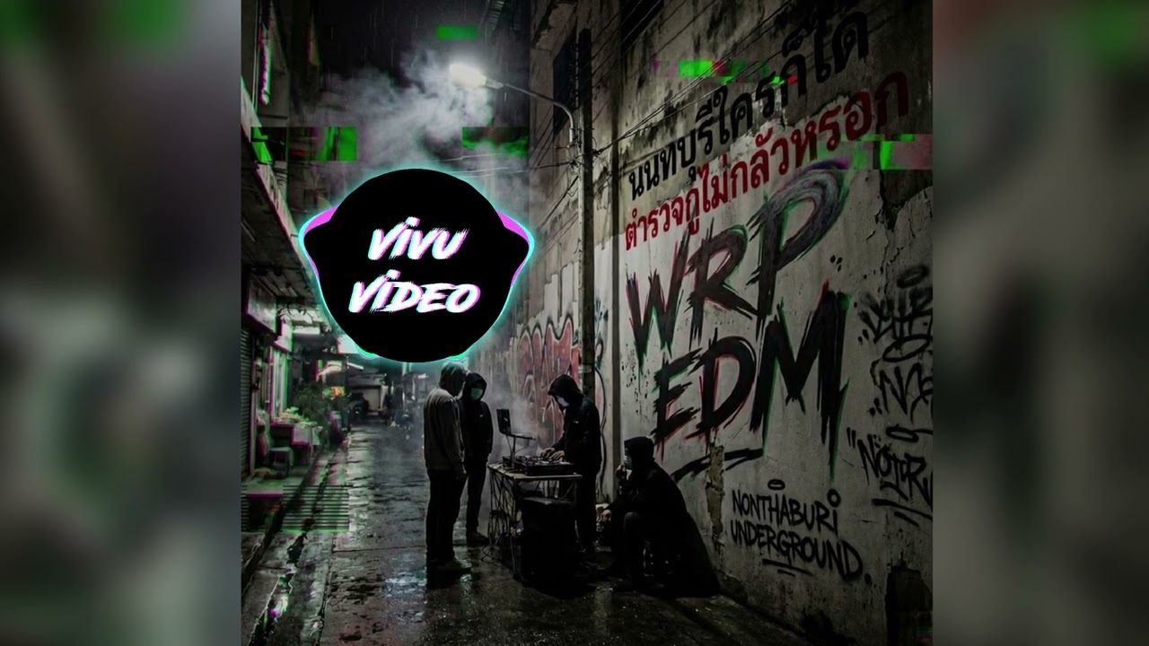 นนทบุรีใครก็ได้(ตำรวจกูก็ไม่กลัว) WRP EDM 