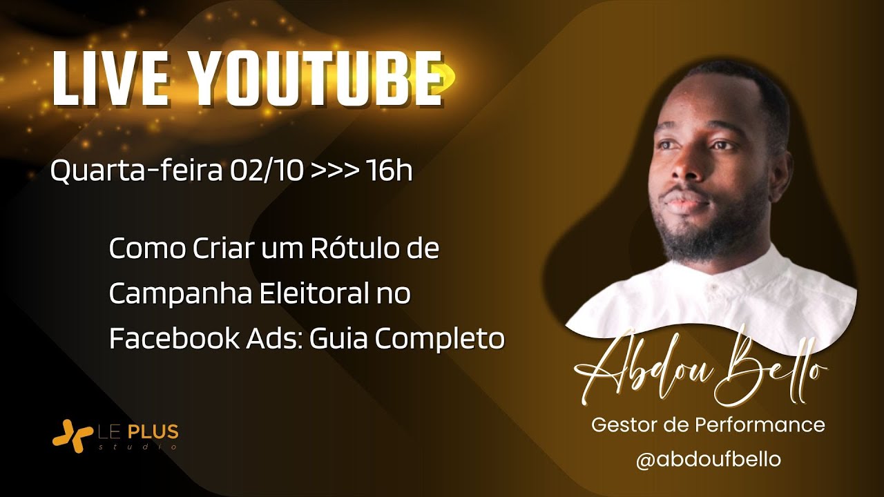 LIVE #143 - Como Criar um R&oacute;tulo de Campanha Eleitoral no Facebook Ads: Guia Completo