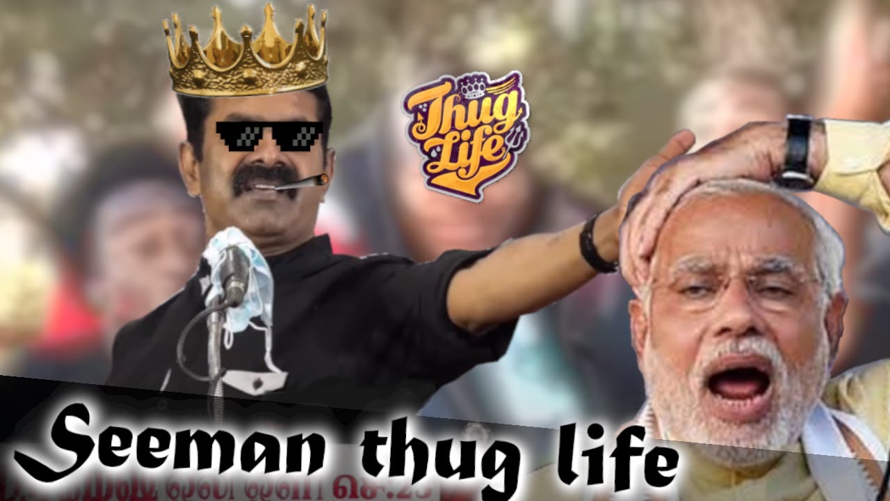 seeman thug life | part 3 | Seeman vs Narendra Modi | Seeman Thug Life Completion.
