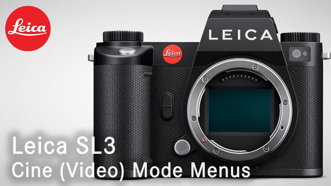 Leica SL3 - Cine Mode Settings
