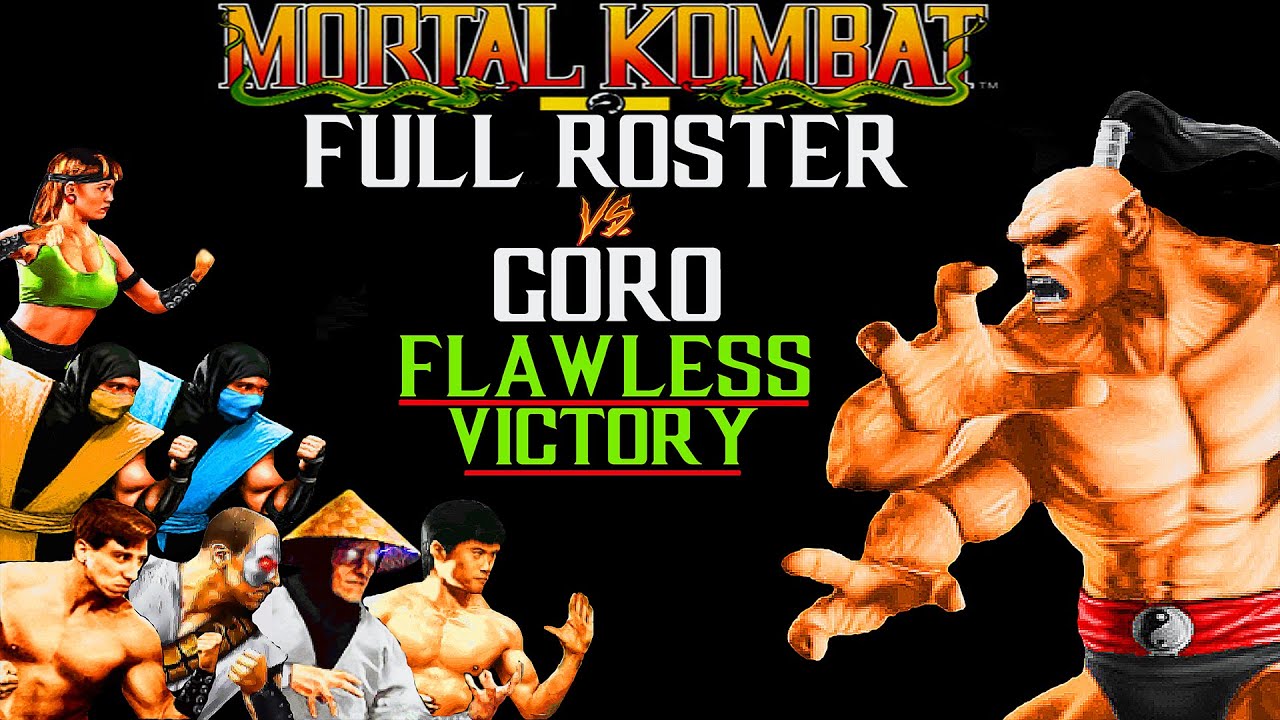 MORTAL KOMBAT 1 FULL ROSTER vs GORO / FLAWLESS VICTORY (ARCADE VERSION / 4K / 60FPS)