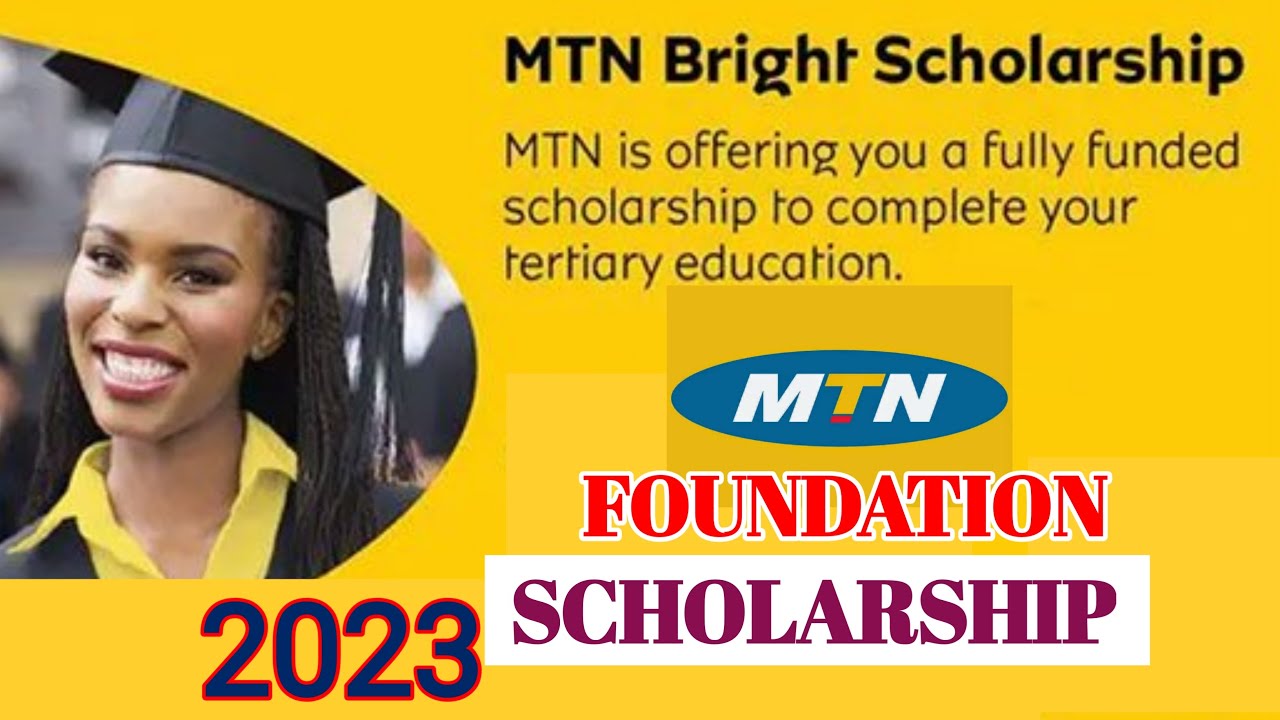 HOW TO APPLY MTN FOUNDATION SCHOLARSHIP IN GHANA 2023, FULLY FUNDED.