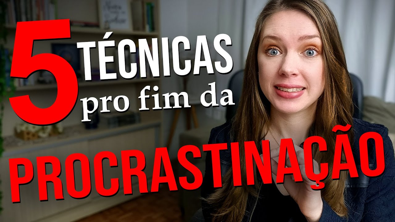 5 Técnicas Para Vencer a Procrastinação [Comece Hoje Mesmo]