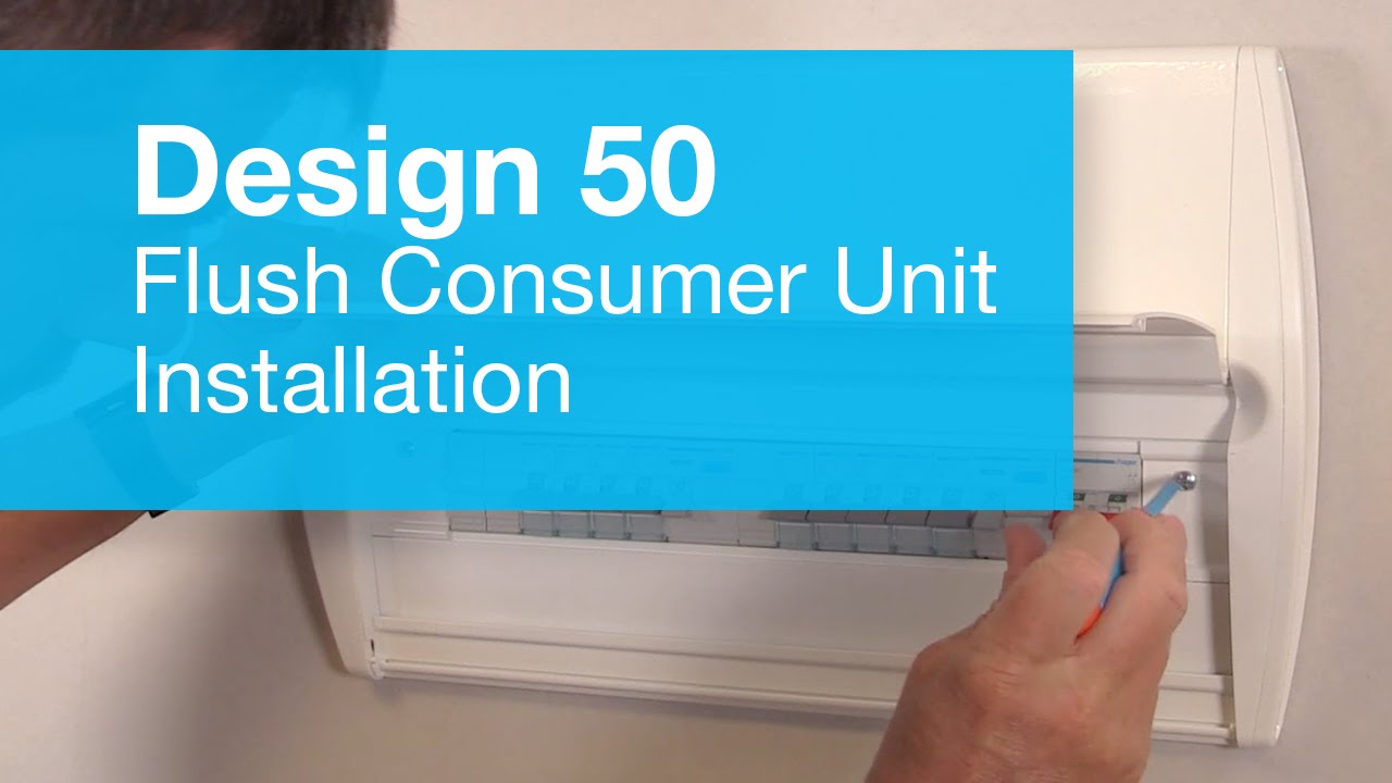 Design 50 Flush Consumer Unit Installation