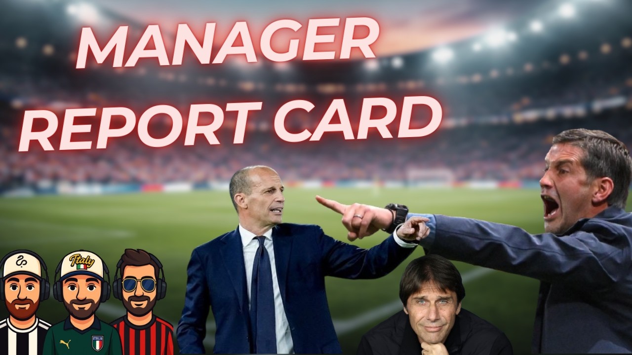 Allegri, Conte, Chivu, Gasp… Who’s Actually Delivering? (Manager Grades Pt. 1)