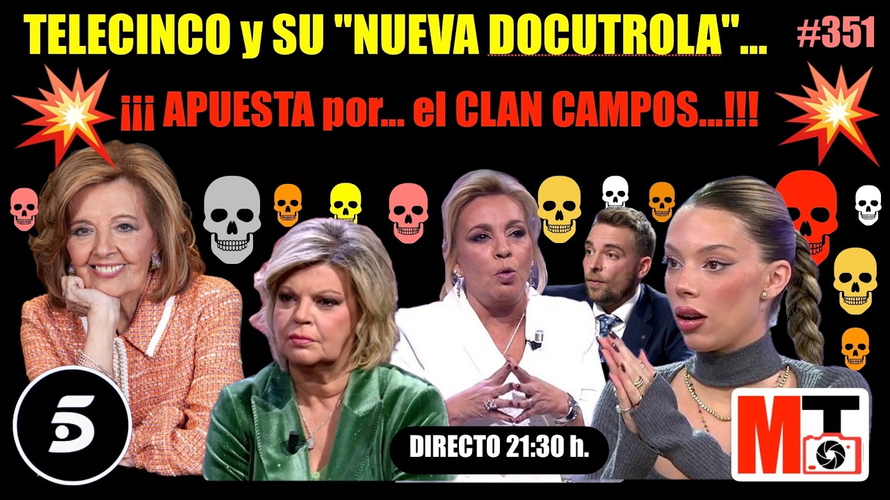 🚨LAS CAMPOS...⁉️ NUEVA APUESTA DE TELECINCO...⚠️SERÁ la NUEVA DOCUTROLA⁉️