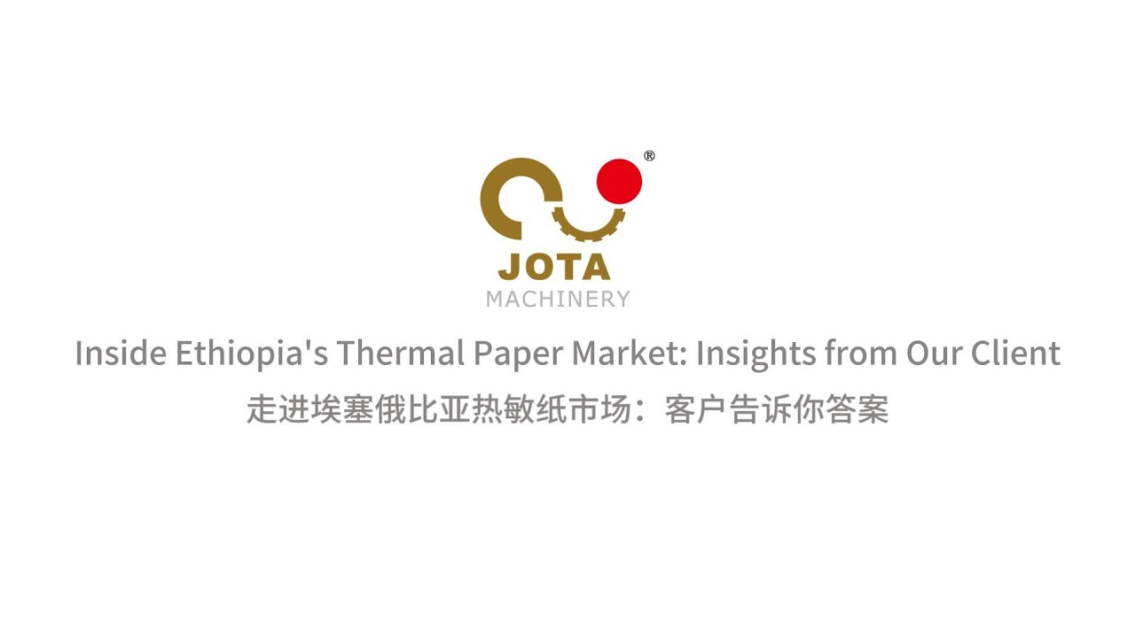 Ethiopia Thermal Paper Market & Why They Chose Jota Machinery | Real Client Interview