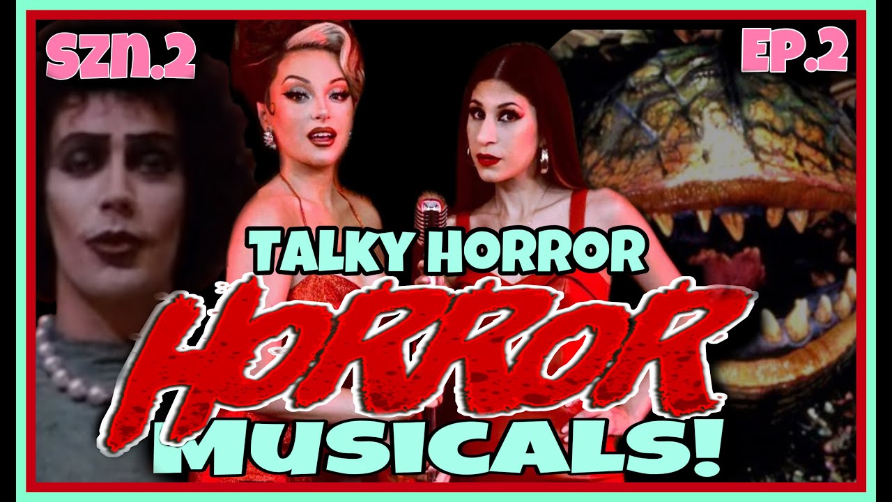 HORROR MUSICALS - The Talky Horror Podcast Show