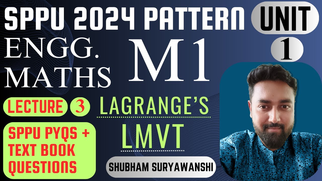 UNIT 1 | LECTURE 3 | LAGRANGE LMVT | ENGINEERING MATHS - M1 |  SPPU 2024 PATTERN |
