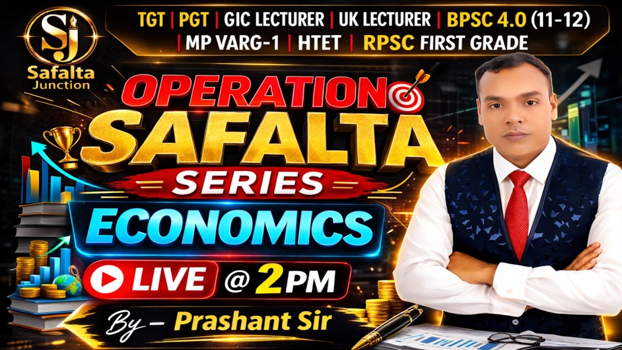 ECONOMICS – Operation Safalta Series 🔥 | UP TGT PGT 2026 | BPSC 4.0 | RPSC 1st Grade | Live Class- 8