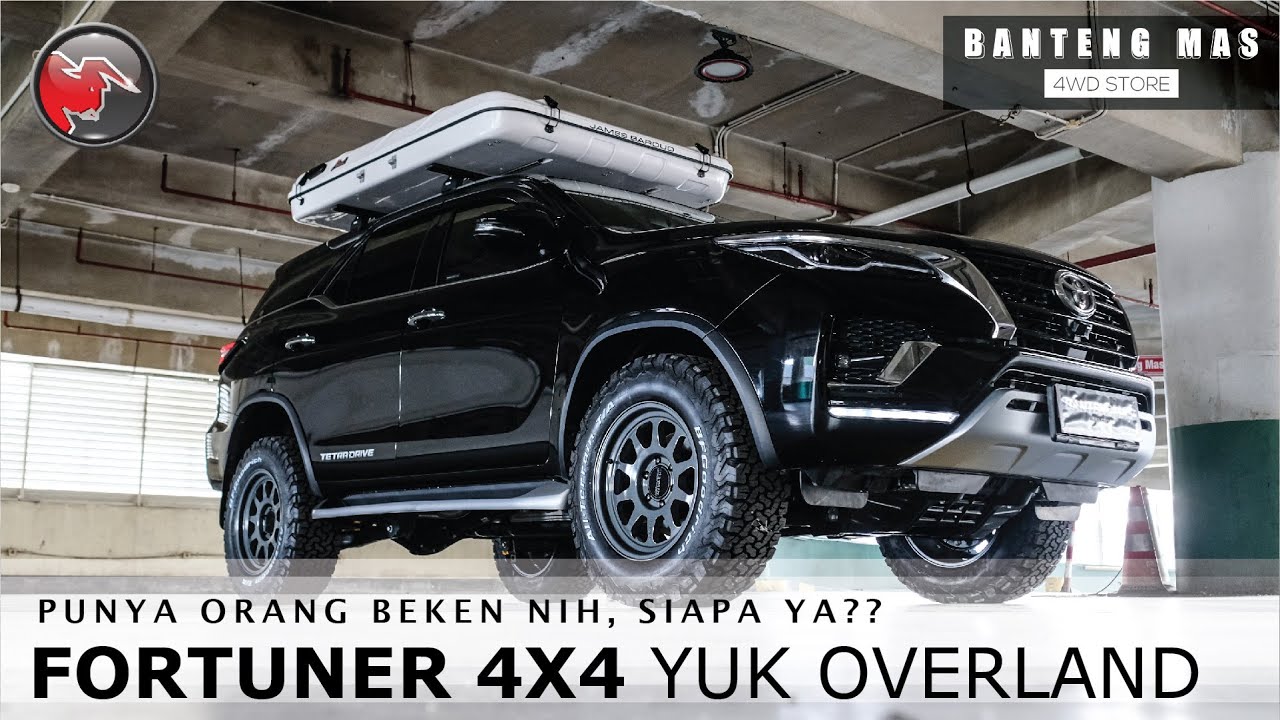 PUNYA ORANG BEKEN NIH, SIAPA YA?? FORTUNER 4X4 YUK OVERLAND || BANTENG MAS 4X4 STORE