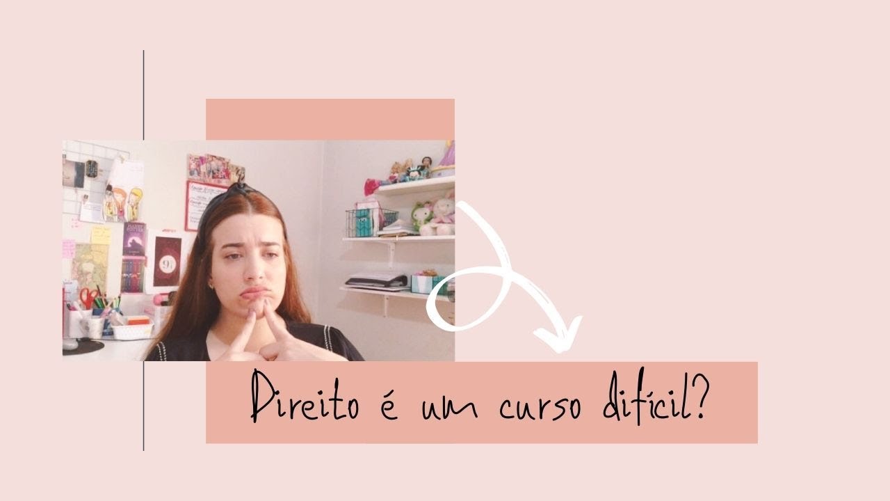 O CURSO DE DIREITO &Eacute; DIF&Iacute;CIL?