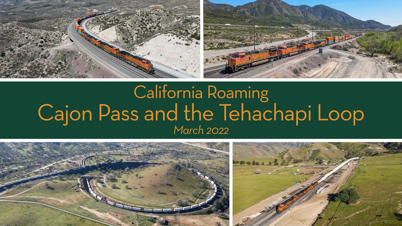 Railfanning Cajon Pass and the Tehachapi Loop: California Roaming - March 2022