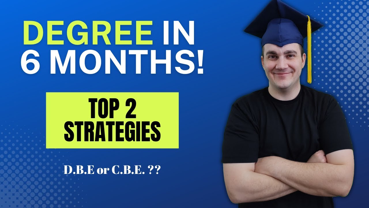 2026 Bachelor's Degree in 6 Months! | Top 2 Strategies... Degree by Exam vs C.B.E.