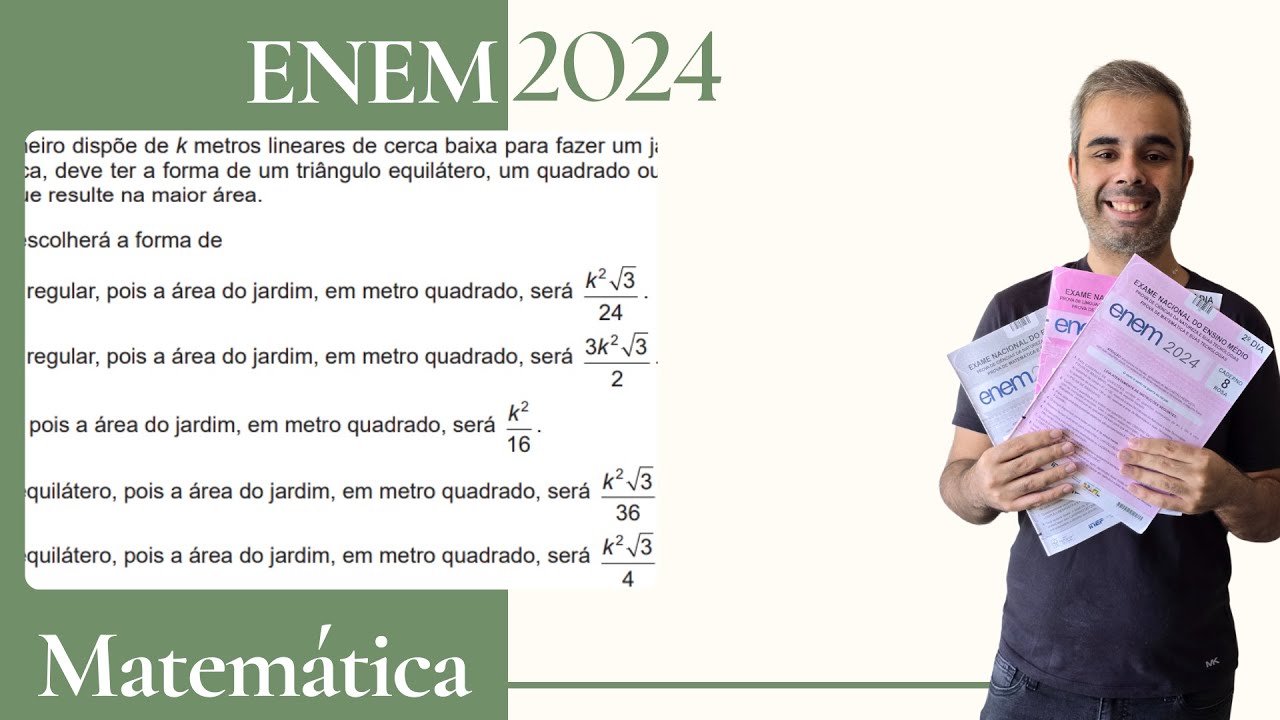 ENEM 2024 - Um jardineiro dispõe de k metros lineares de cerca baixa para fazer um jardim ornamental