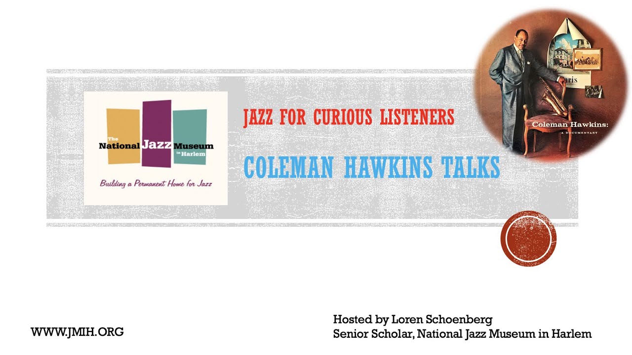 Jazz For Curious Listeners: Coleman Hawkins Talks