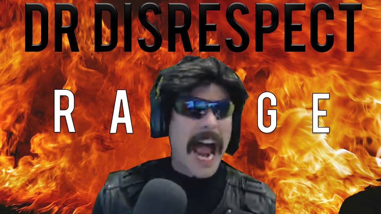 DR DISRESPECT RAGE MONTAGE
