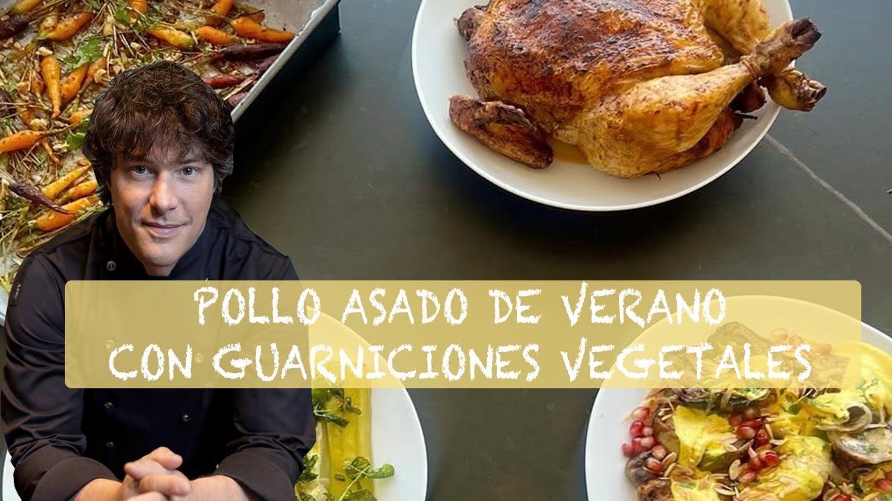 Hoy:  Pollo asado de verano con guarniciones vegetales de fantasia!