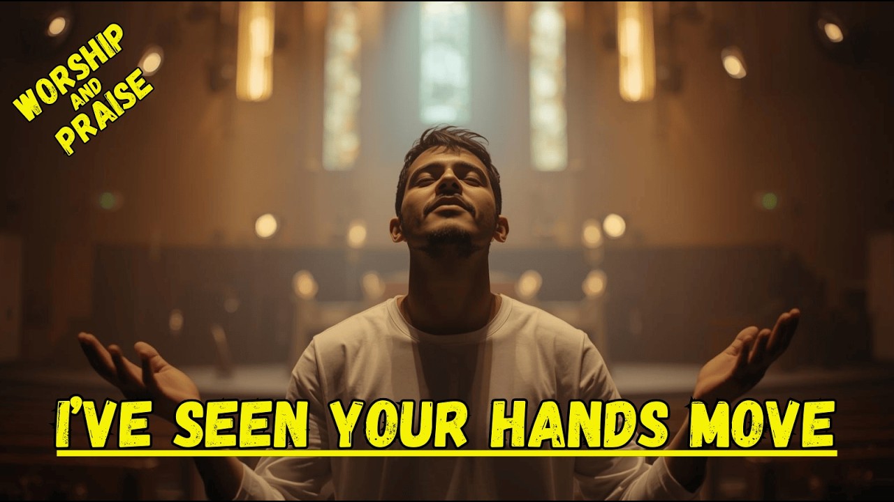 I’ve Seen Your Hands Move | If You Need a Miracle, Listen to This Worship Song