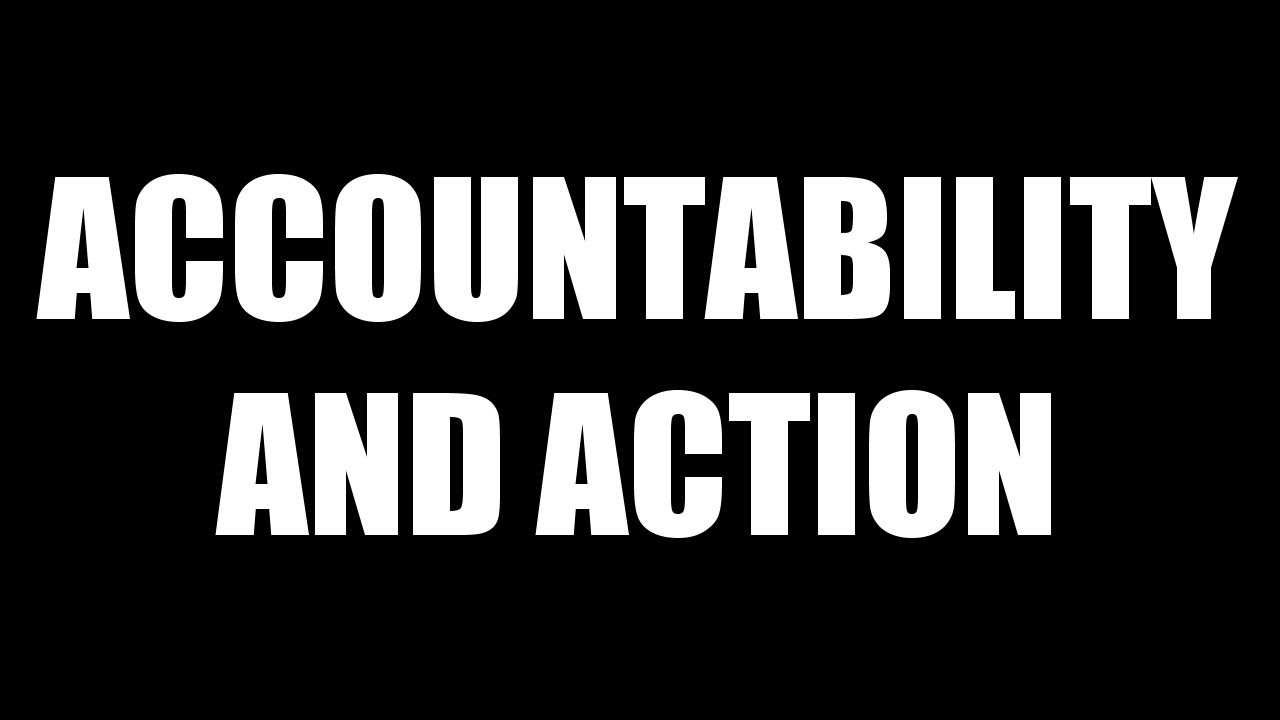 Accountability and Action