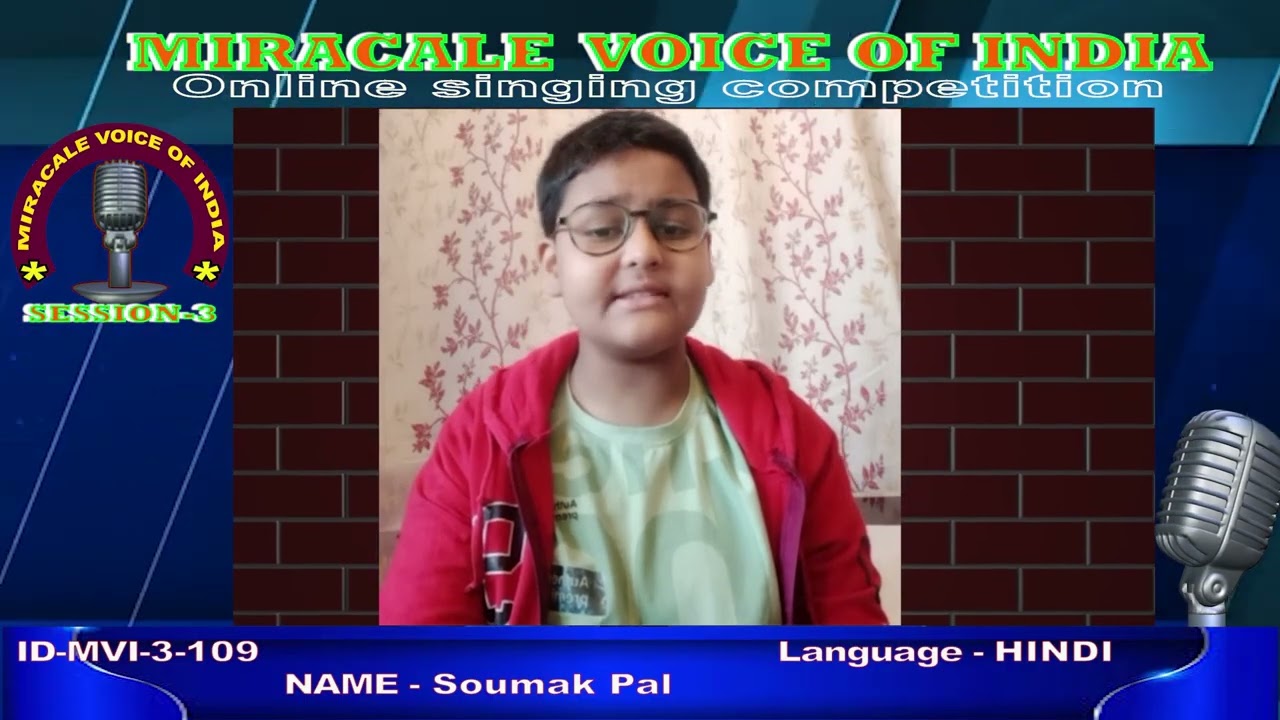 Soumak Pal   - MIRACLE VOICE OF INDIA Season 3 - Online Singing Competition