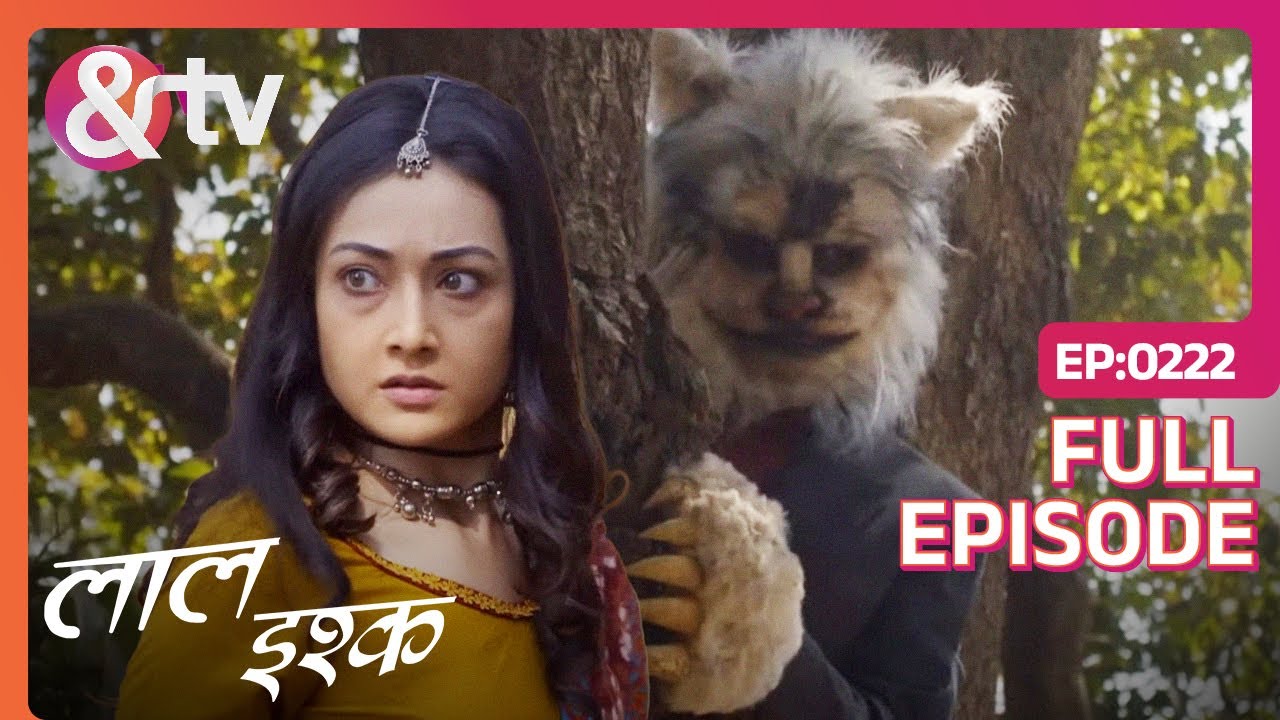 Laal Ishq - लाल इश्क | क्या Jaaneshwar फिर से बन पाएगा English Cat से इंसान | Episode 222 | &TV