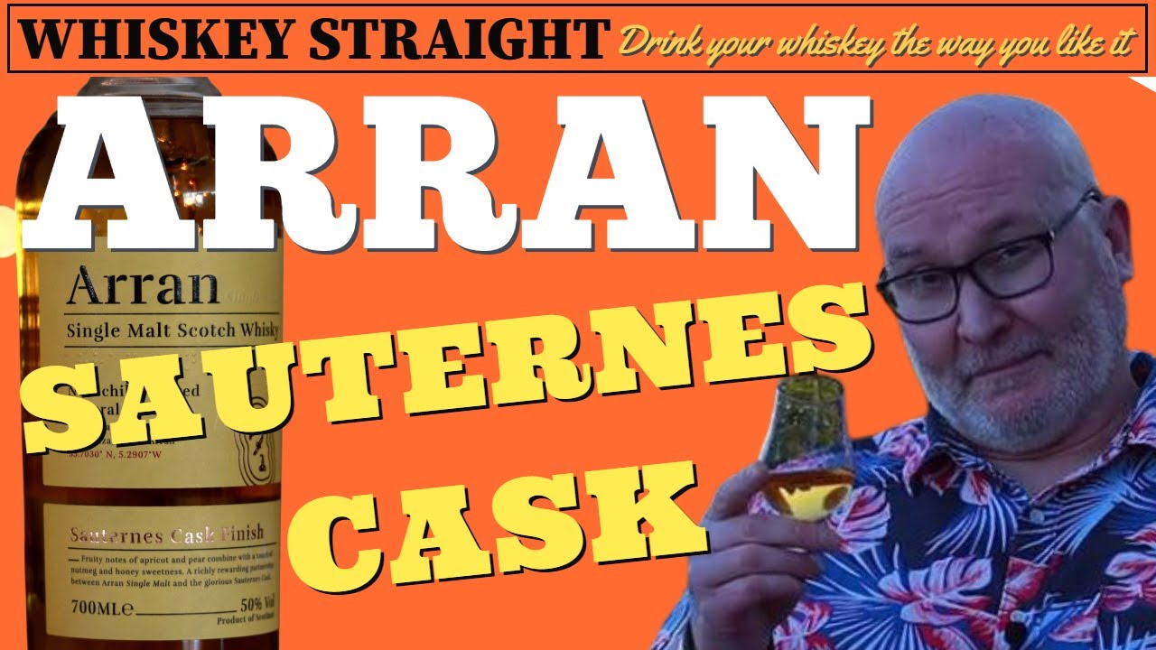 Arran Sauternes Cask | Whiskey Straight #93