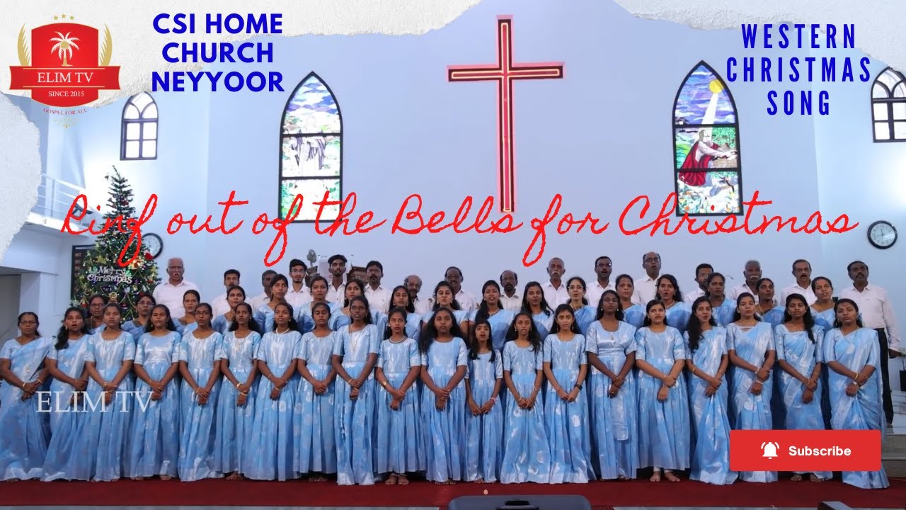 Ring out of the Bells for Christmas | CSI Home Church Neyyoor Choir | Western Christmas song