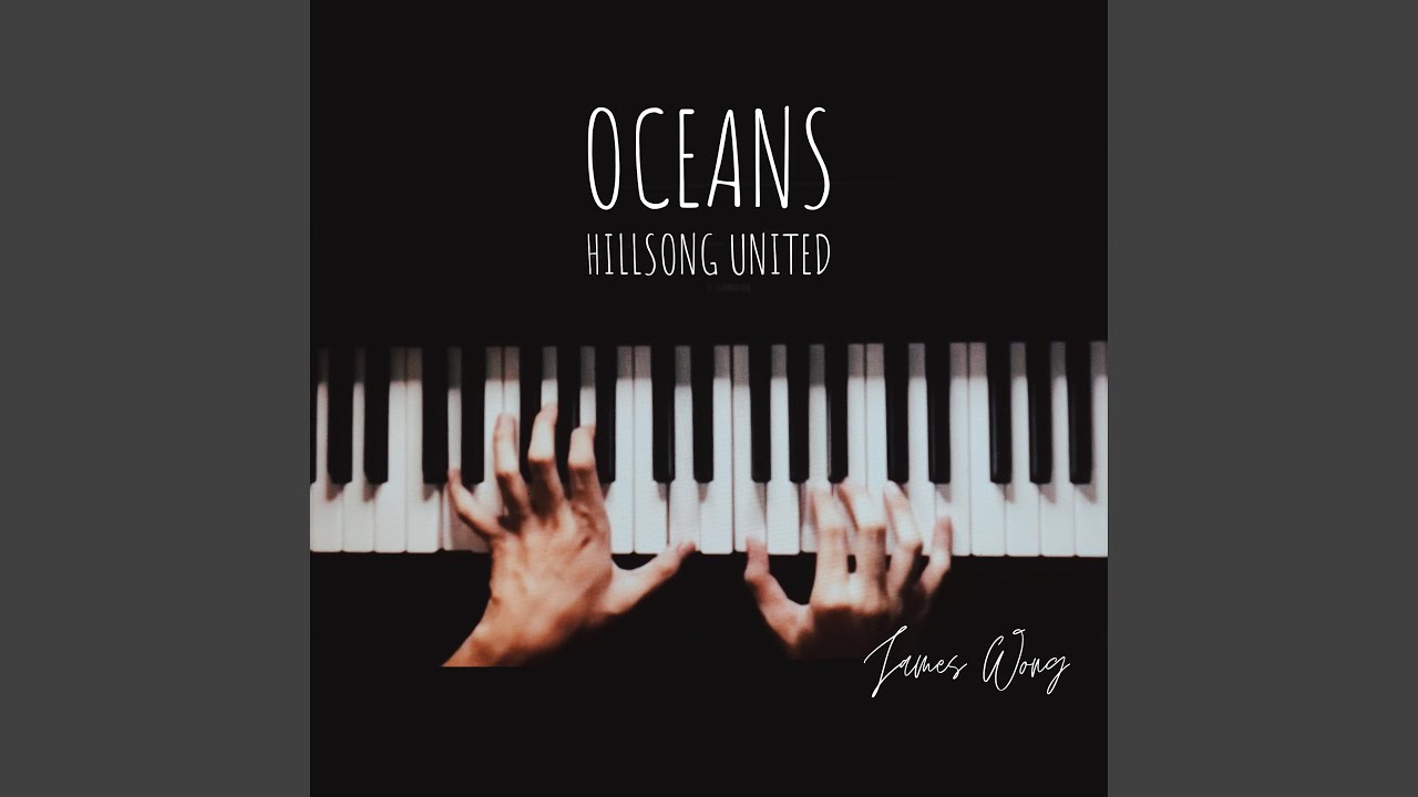 Oceans (Where Feet May Fail)