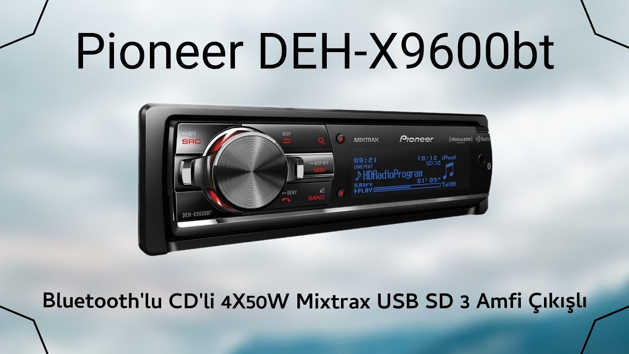 Pioneer DEH-X9600bt Bluetooth'lu CD'li 4X50W Mixtrax USB SD 3 Anfi Çıkışlı Üst Seri Oto Teyp Digicom