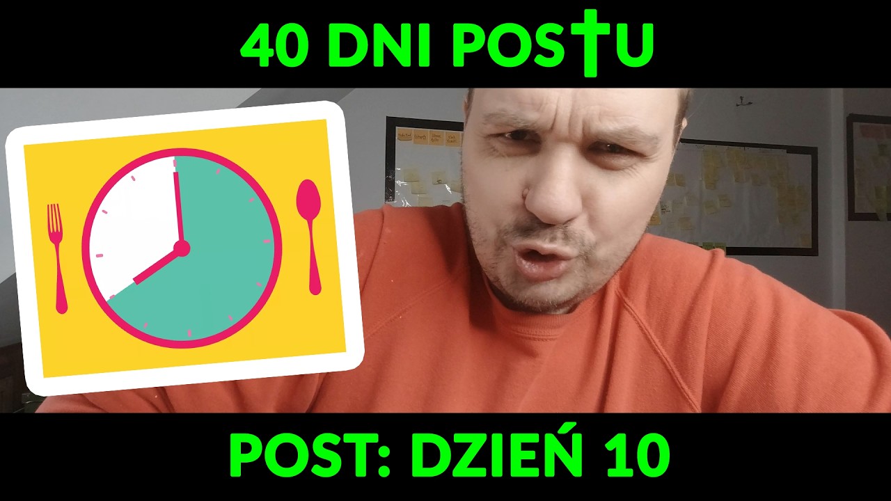 Jak TRENOWAĆ post? (Post: Dzień 10)