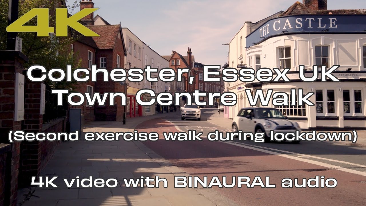 🇬🇧Colchester Essex UK⎮4K Ultra HD Binaural Audio⎮Second Town Centre Lockdown Walking Video ☀️