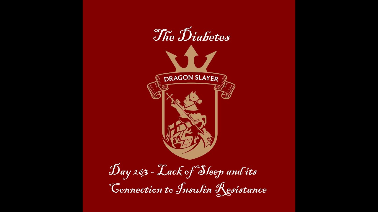 Day 263 - Lack of Sleep and its Connection to Insulin Resistance