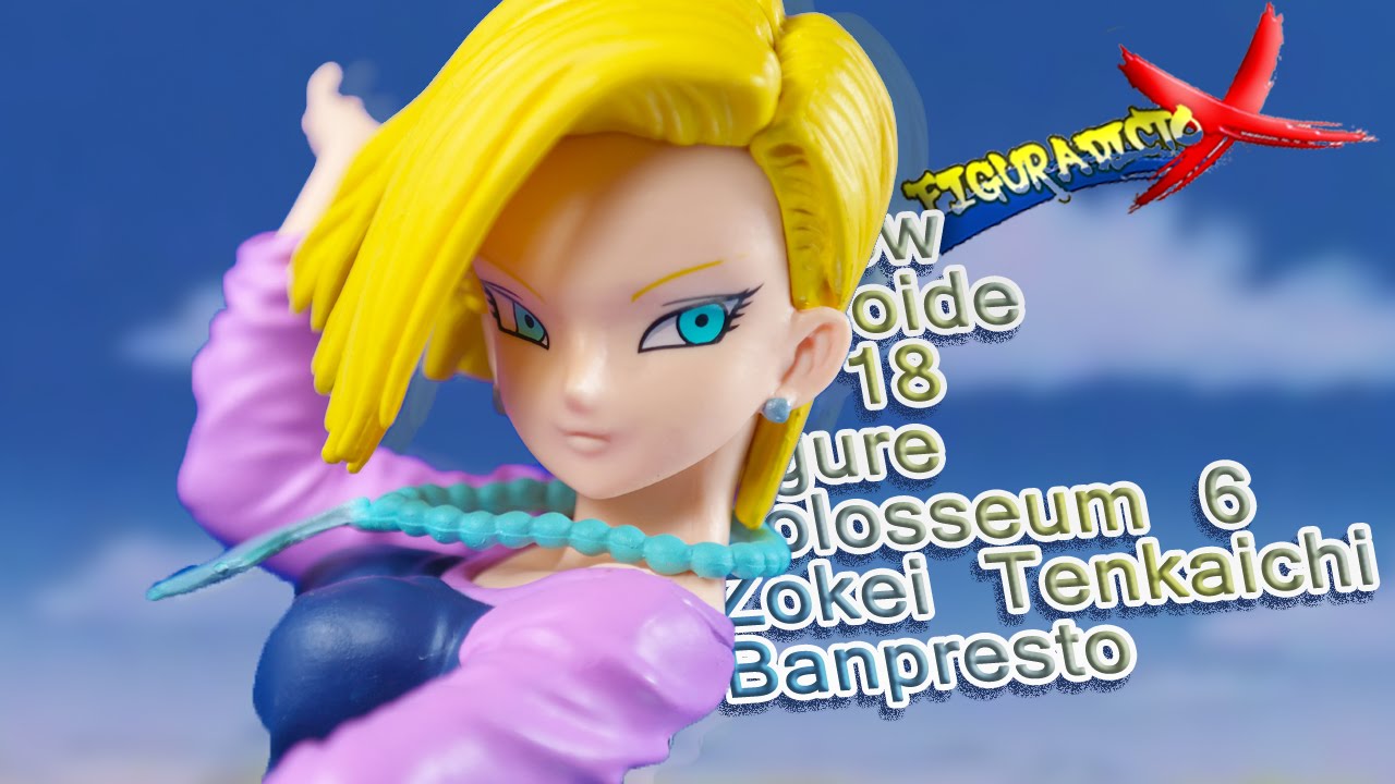 Review Android No 18 DBZ SCultures Figure Colosseum Tenkaichi 6 Craneking Banpresto Analisis Español