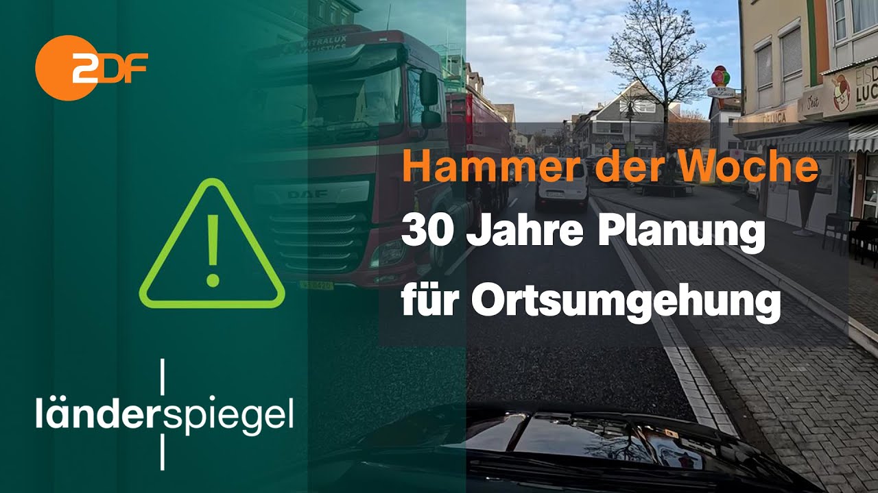 30 Jahre Planung für Ortsumgehung ohne Erfolg | Hammer der Woche vom 22.11.25 | ZDF