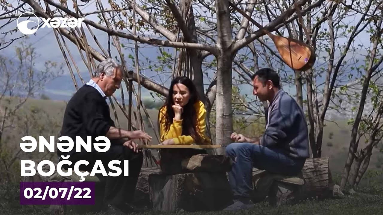 Ənənə Boğçası - Arıqıran (Gədəbəy)  02.07.2022