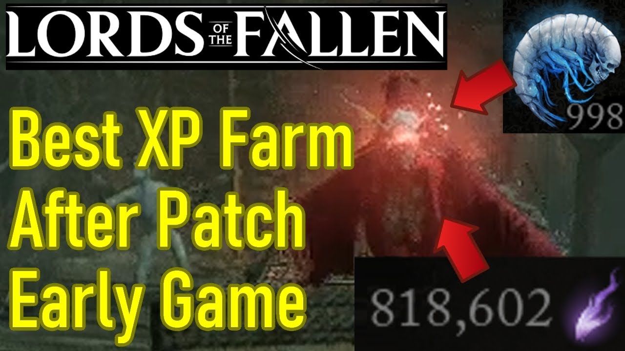 BEST Lords of the Fallen Vigor Farm AFTER PATCH, 200k+ PER HOUR early xp farm, level up FAST