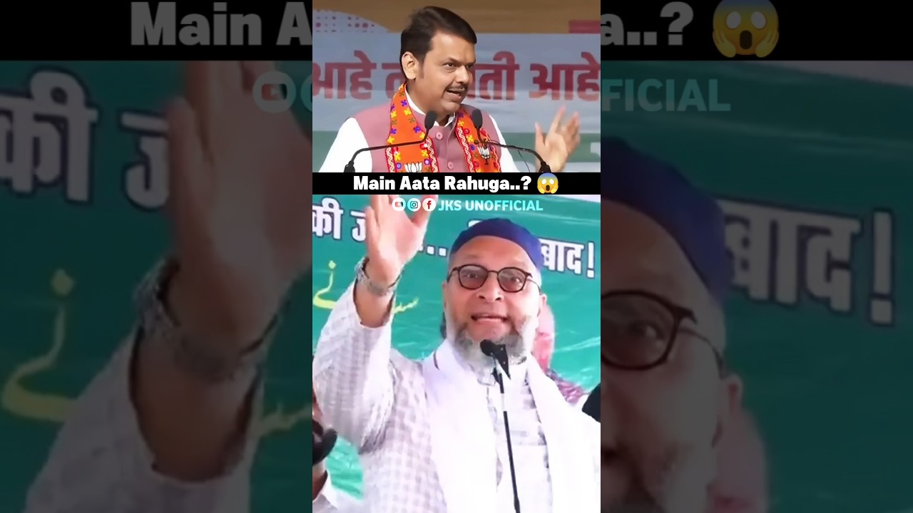 Main Aata Rahuga | Br. Asaduddin Owaisi Best Reply To Devander Fadnavis | AIMIM | JKS UNOFFICIAL