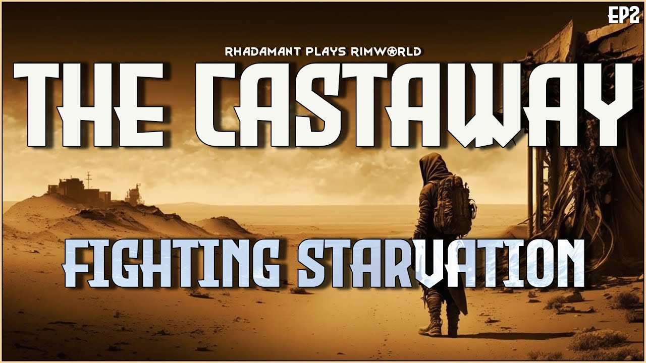 RimWorld The Castaway - Fighting Starvation // EP2