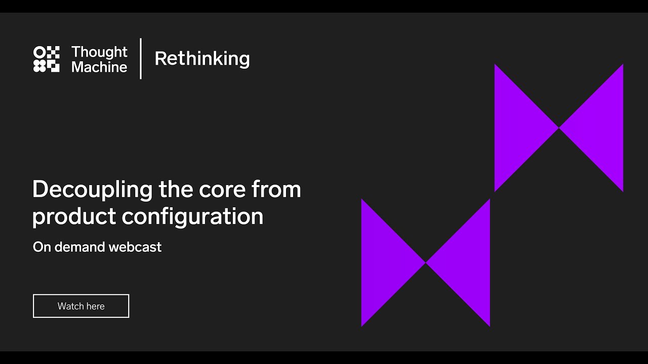 Rethinking Webcast : Decoupling the core from product configuration