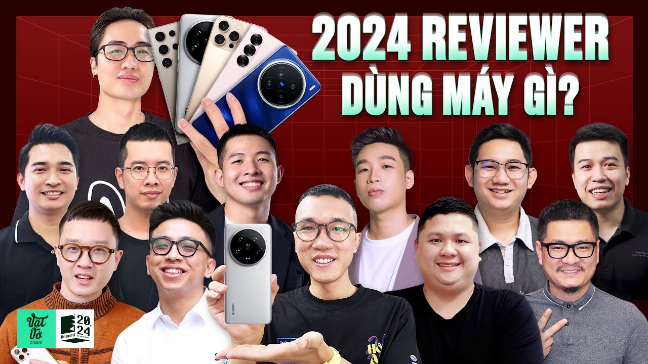 Tech Reviewer Việt thực sự dùng điện thoại gì trong năm 2024?