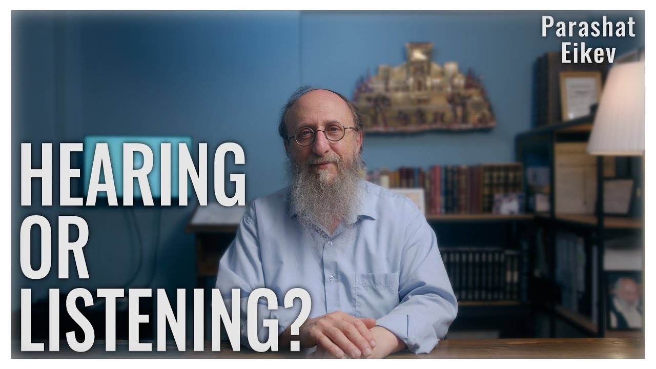 Parashat Eikev 5785 | Listening with the Heart