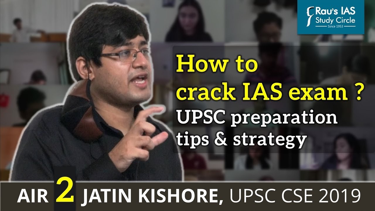 IAS preparation strategy by UPSC Topper Jatin Kishore AIR 2, CSE 2019 |  Rau's IAS