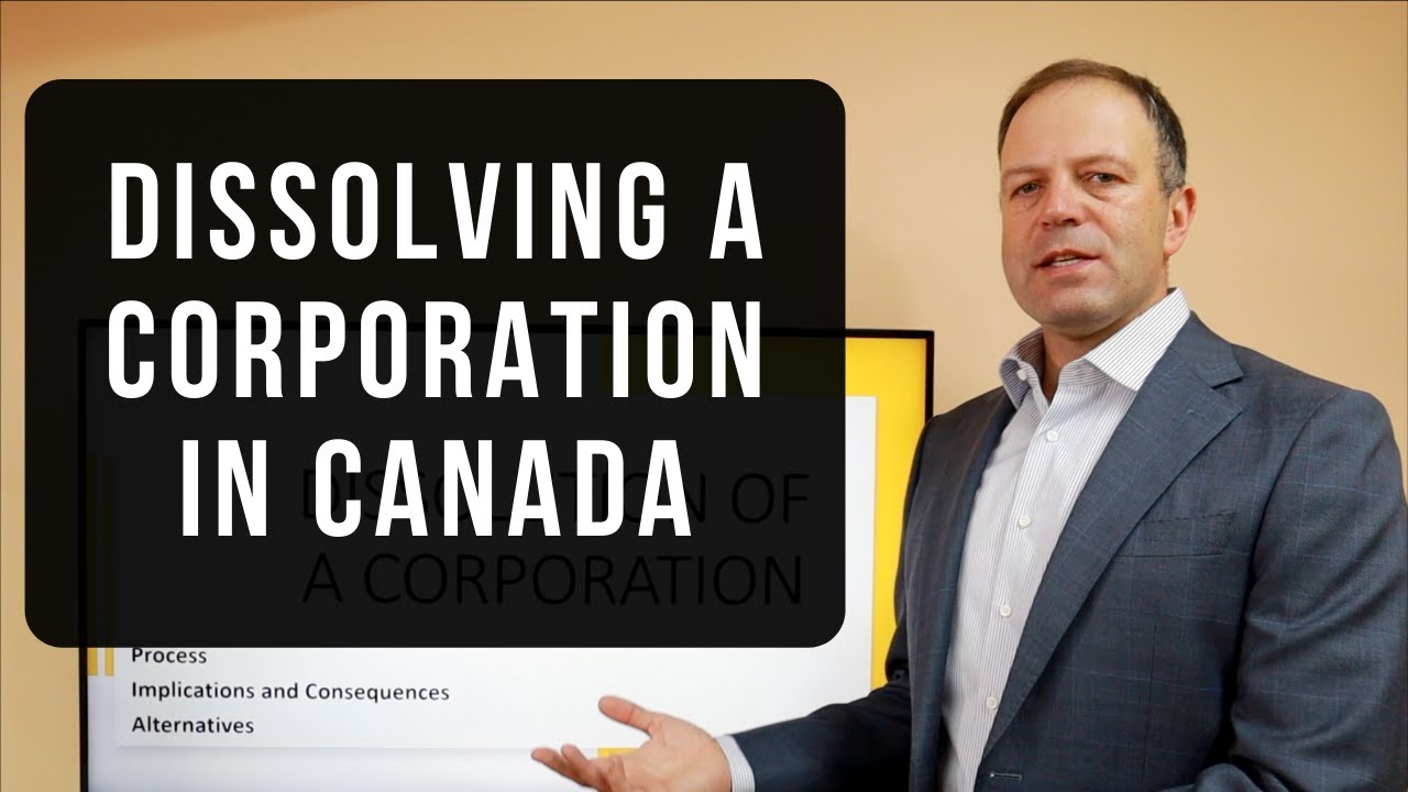 Dissolving a corporation in Canada &ndash; How, When, Why?