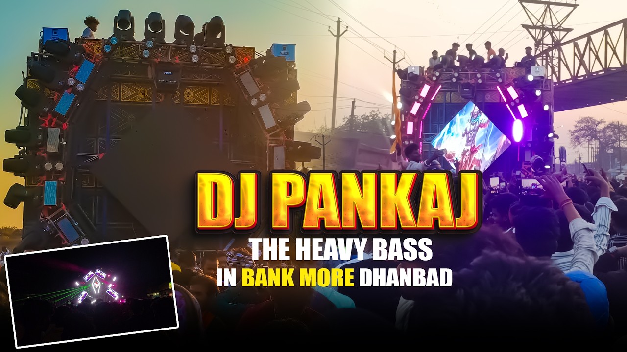 Dj Pankaj The Heavy Bass Dhanbad Bank More
