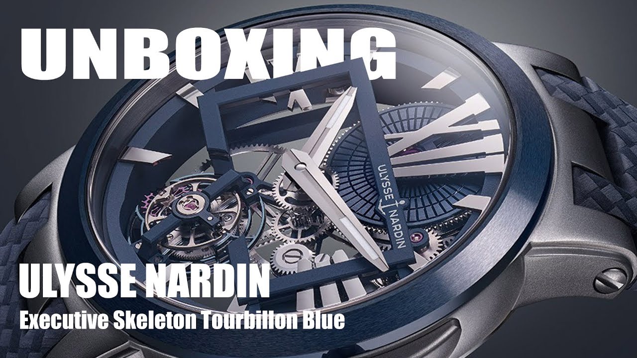 UNBOXING - Ulysse Nardin Executive Skeleton Tourbillon Blue