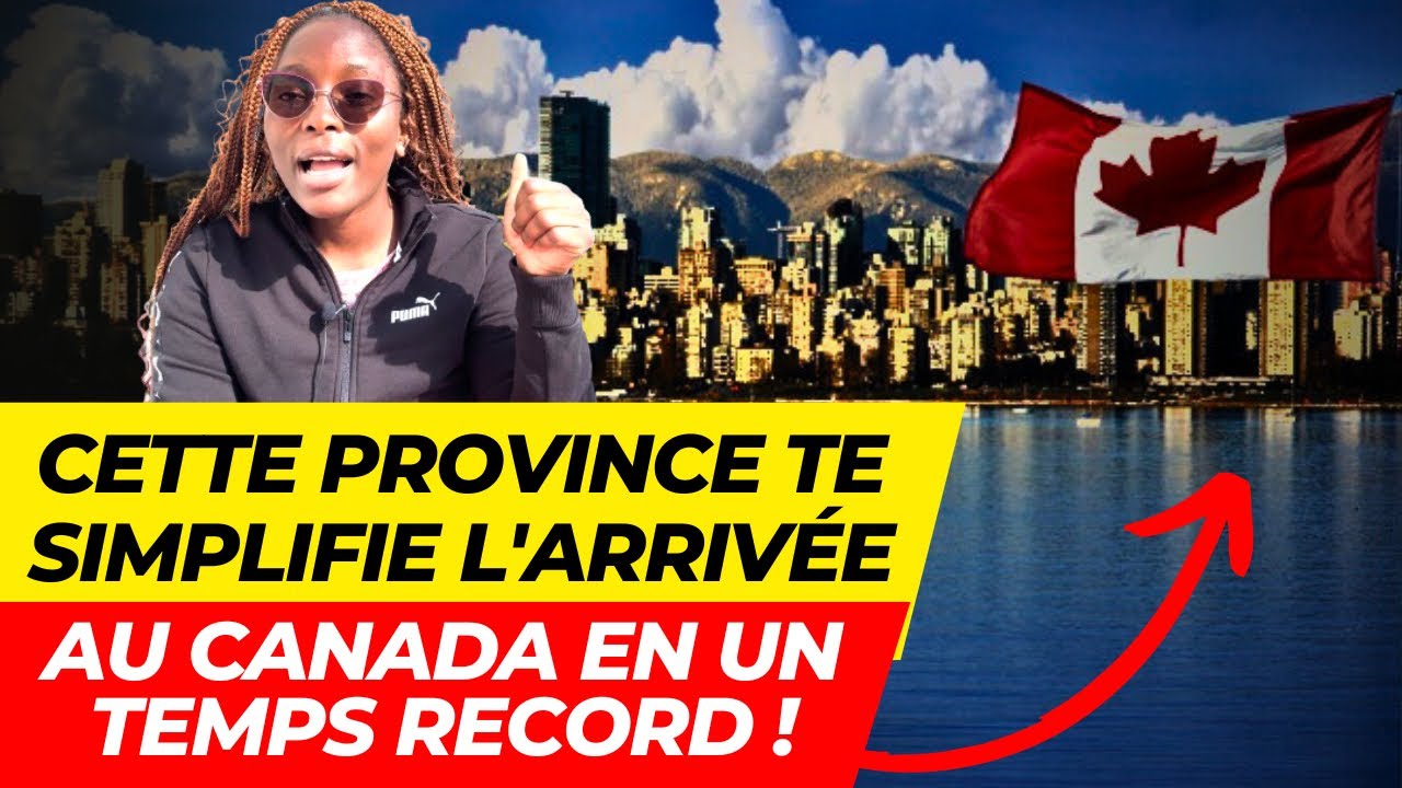 Cette province donne la résidence permanente au Canada rapidement