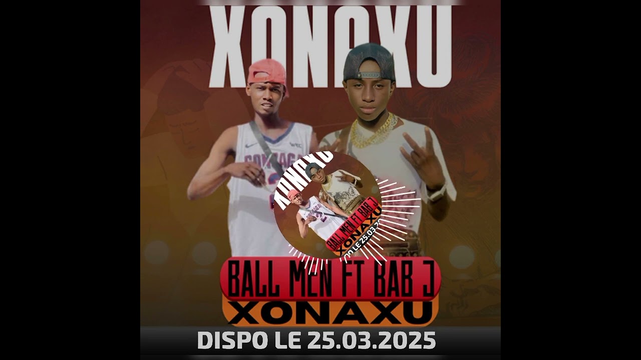 Ball Men Ft Bab J Américain _ Xonaxu _ Son_Officiel 2025