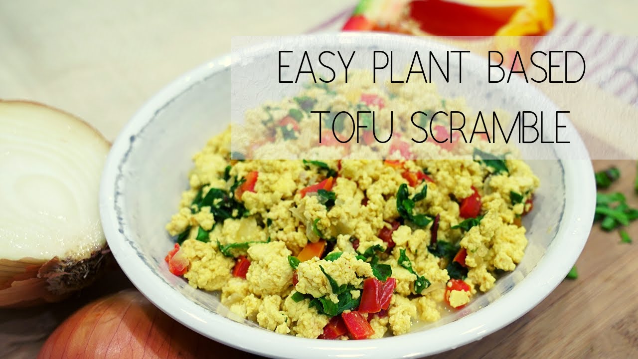 Easy Plant Based Tofu Scramble